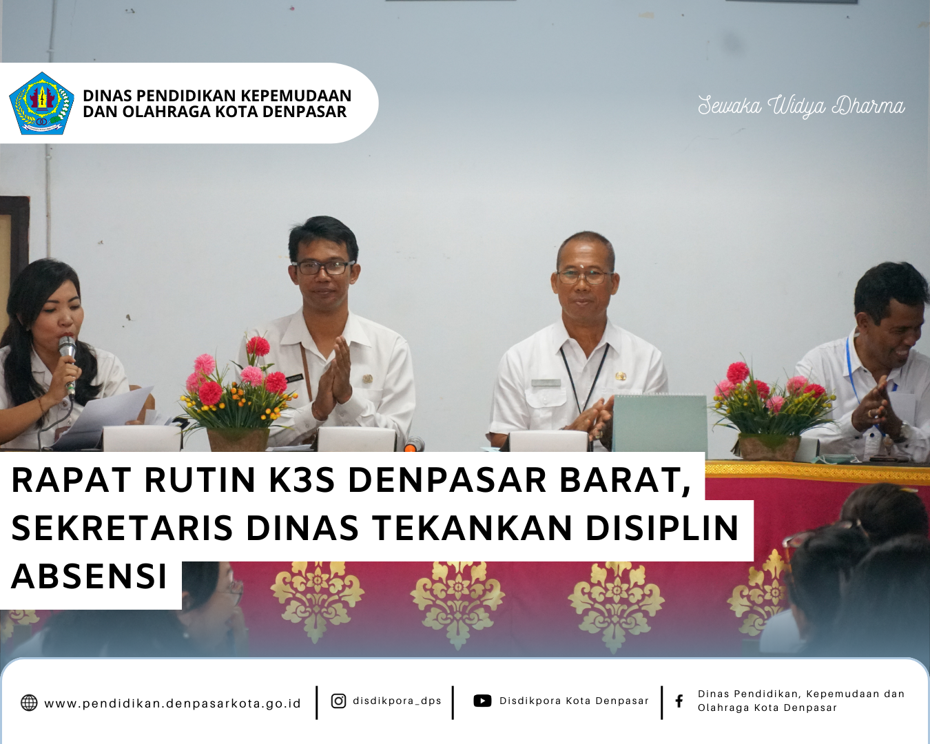 Rapat Rutin K3S Denpasar Barat, Sekretaris Dinas Tekankan Disiplin Absensi