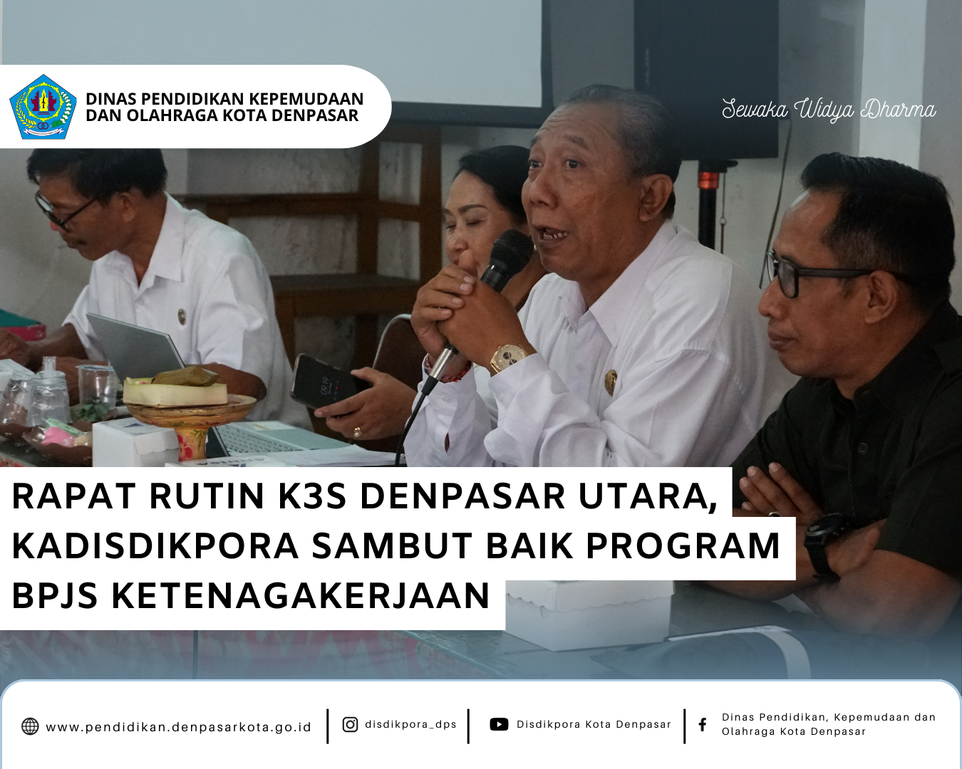 Rapat Rutin K3S Denpasar Utara, Kadisdikpora Sambut Baik Program BPJS Ketenagakerjaan
